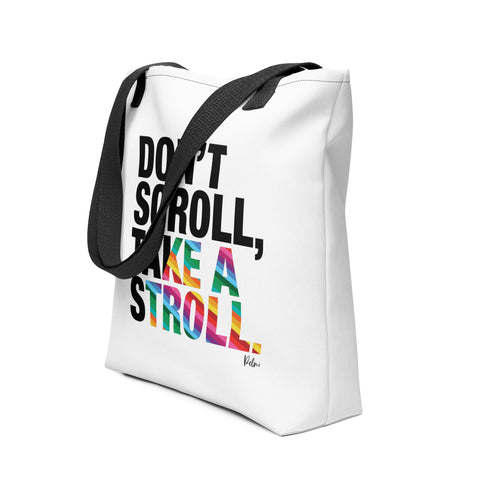 Don't Scroll Take a Stroll - Tote Bag