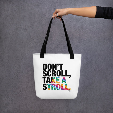 Don't Scroll Take a Stroll - Tote Bag
