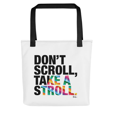 Don't Scroll Take a Stroll - Tote Bag