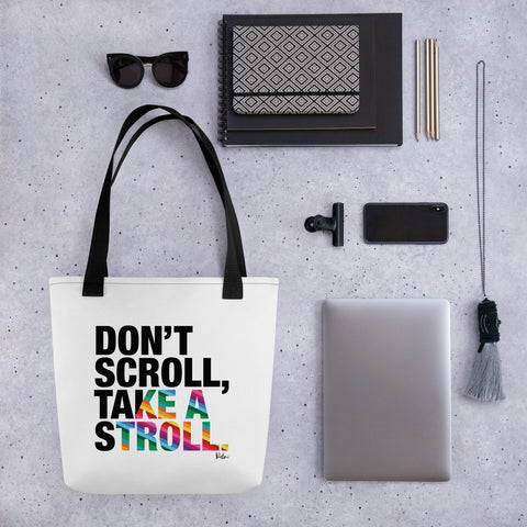 Don't Scroll Take a Stroll - Tote Bag