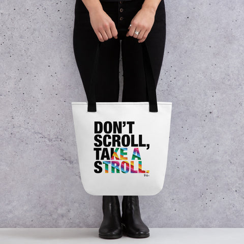 Don't Scroll Take a Stroll - Tote Bag