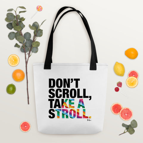 Don't Scroll Take a Stroll - Tote Bag
