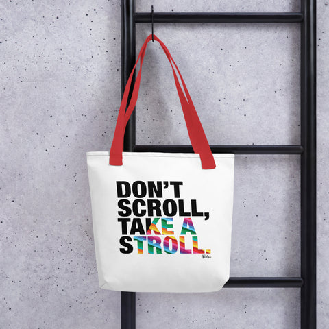 Don't Scroll Take a Stroll - Tote Bag