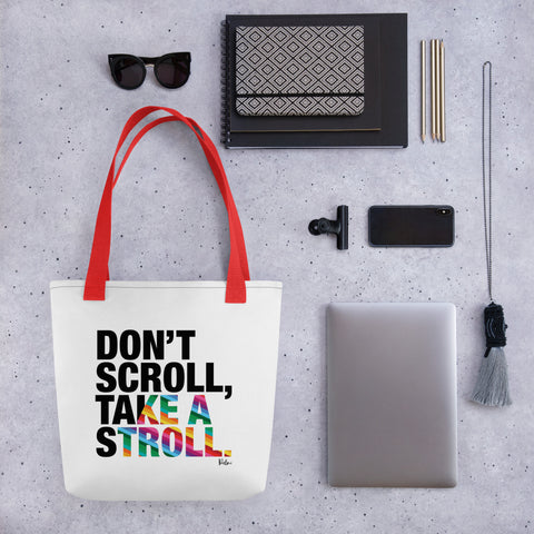 Don't Scroll Take a Stroll - Tote Bag