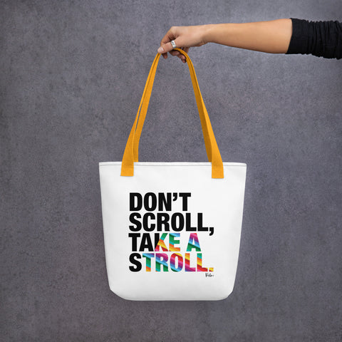 Don't Scroll Take a Stroll - Tote Bag