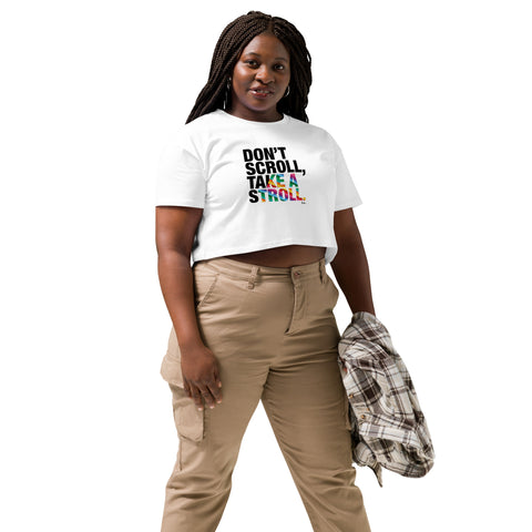 Don't Scroll Take a Stroll - Women’s crop top