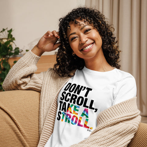 Don't Scroll Take a Stroll - Women's Relaxed T-Shirt