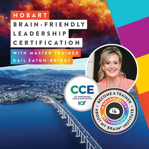About my Brain Institute Training Hobart, AUS • September 14th - 15th, 2026 Brain-Friendly Leadership Certification