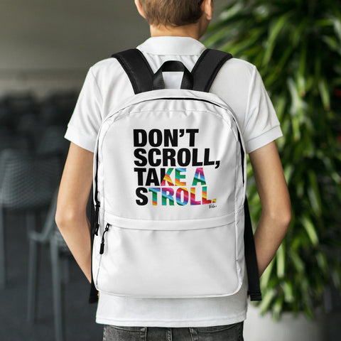 Don't Scroll Take a Stroll - Backpack