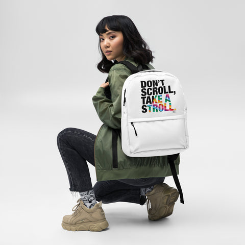 Don't Scroll Take a Stroll - Backpack