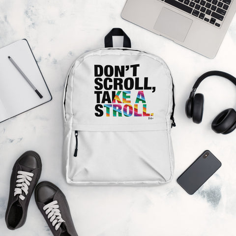 Don't Scroll Take a Stroll - Backpack