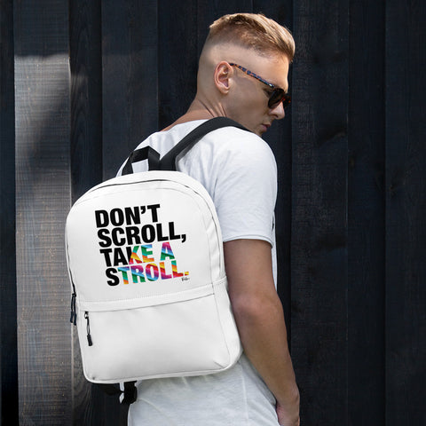 Don't Scroll Take a Stroll - Backpack