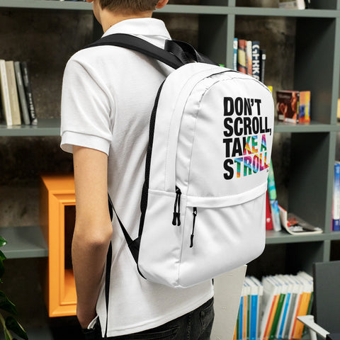 Don't Scroll Take a Stroll - Backpack