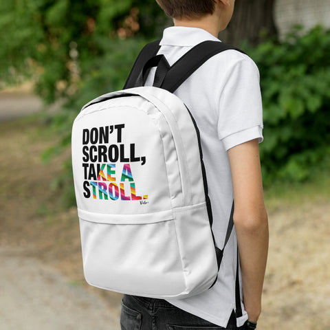 Don't Scroll Take a Stroll - Backpack