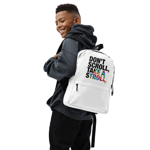 Don't Scroll Take a Stroll - Backpack