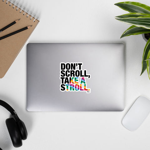 Don't Scroll Take a Stroll stickers